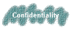 Confidentiality