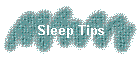 Sleep Tips