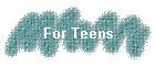 For Teens